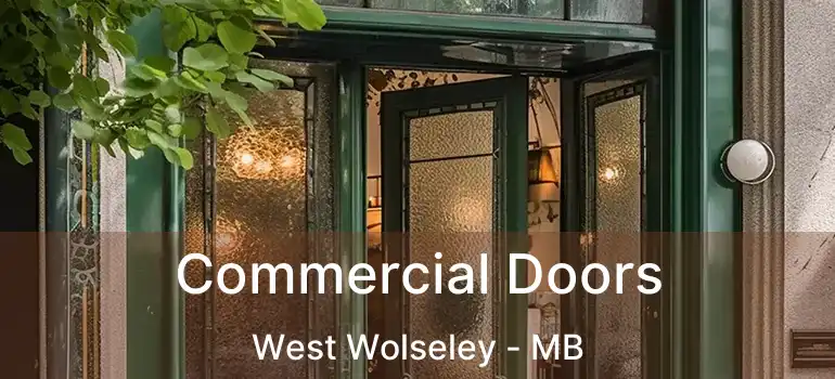  Commercial Doors West Wolseley - MB