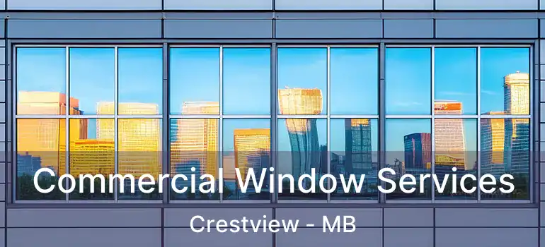  Commercial Window Services Crestview - MB