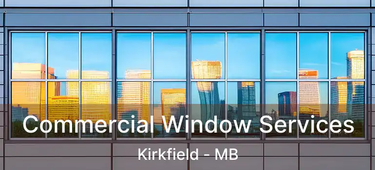  Commercial Window Services Kirkfield - MB
