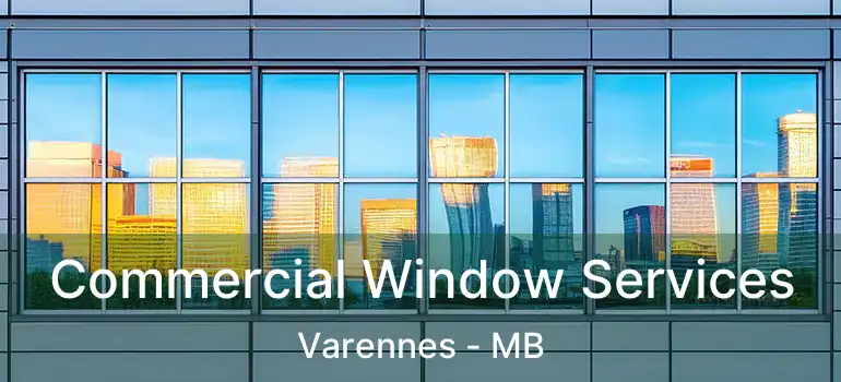  Commercial Window Services Varennes - MB