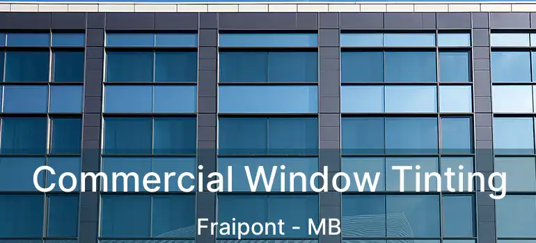  Commercial Window Tinting Fraipont - MB