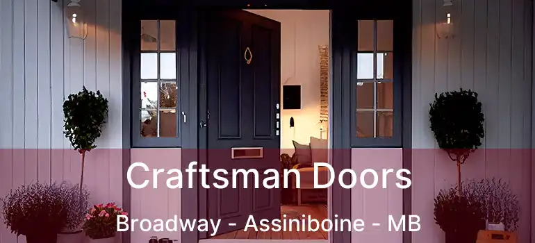  Craftsman Doors Broadway - Assiniboine - MB