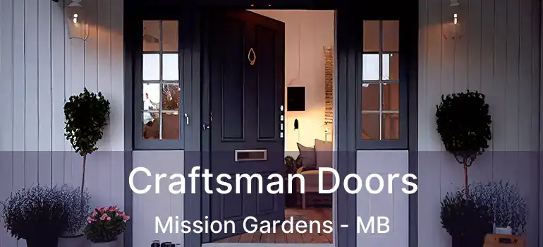  Craftsman Doors Mission Gardens - MB