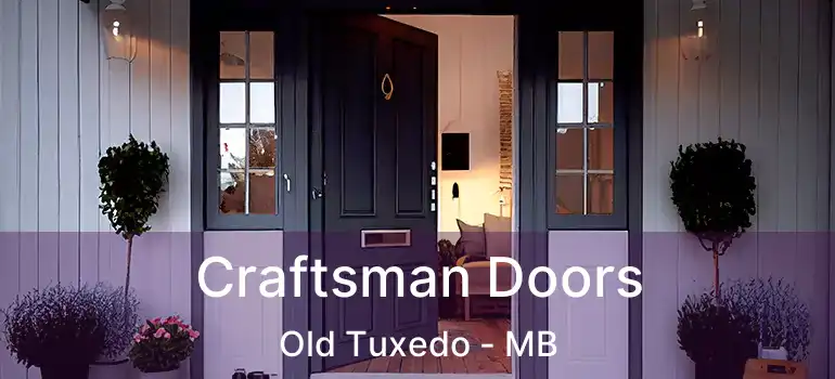  Craftsman Doors Old Tuxedo - MB