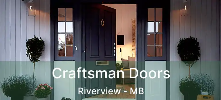  Craftsman Doors Riverview - MB