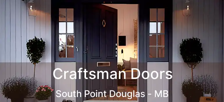  Craftsman Doors South Point Douglas - MB