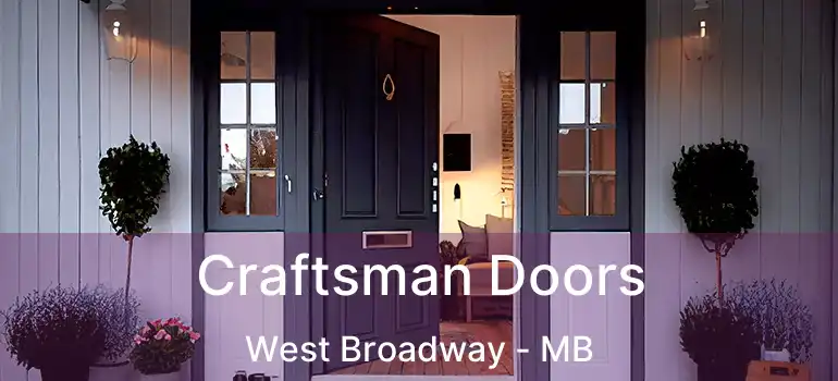  Craftsman Doors West Broadway - MB
