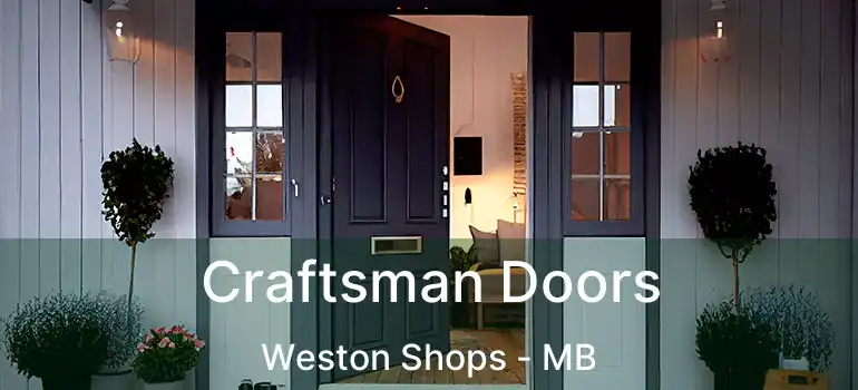  Craftsman Doors Weston Shops - MB