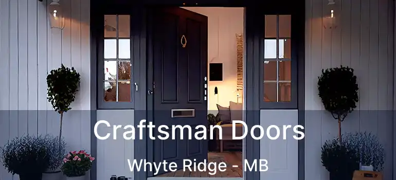  Craftsman Doors Whyte Ridge - MB