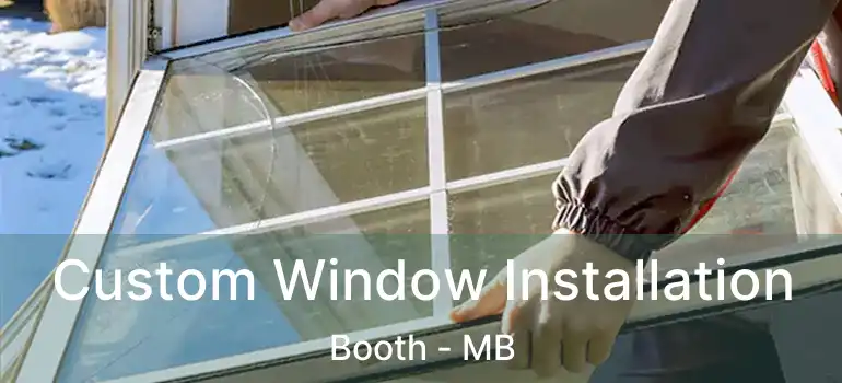  Custom Window Installation Booth - MB