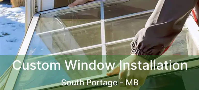  Custom Window Installation South Portage - MB