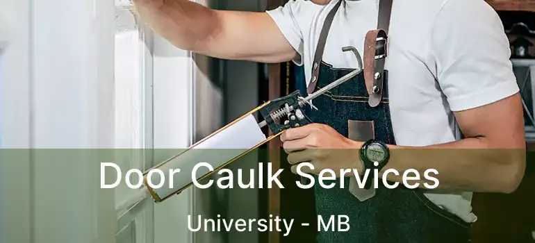  Door Caulk Services University - MB