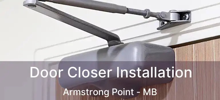  Door Closer Installation Armstrong Point - MB