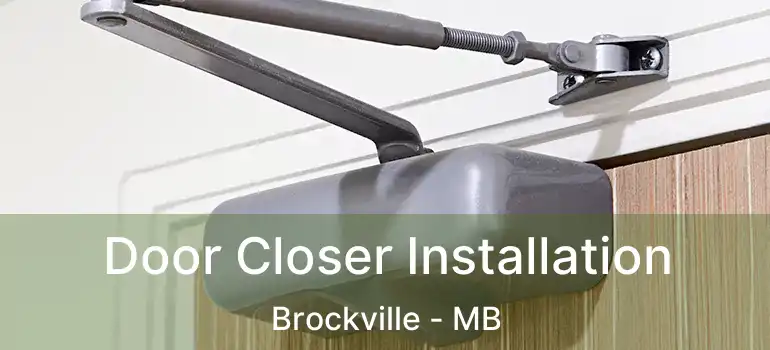  Door Closer Installation Brockville - MB