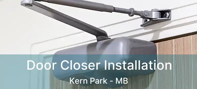  Door Closer Installation Kern Park - MB