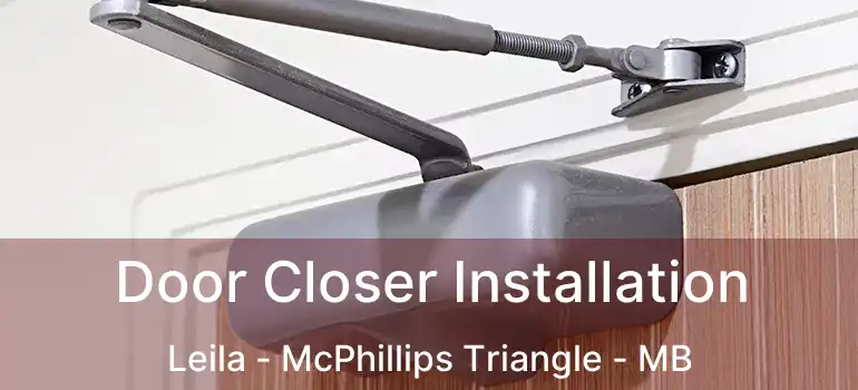  Door Closer Installation Leila - McPhillips Triangle - MB