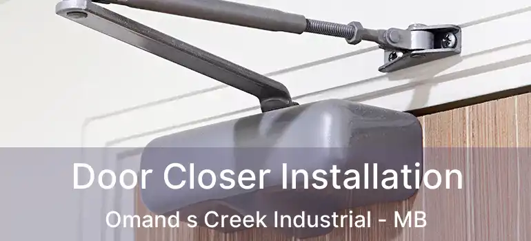  Door Closer Installation Omand s Creek Industrial - MB