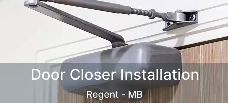  Door Closer Installation Regent - MB