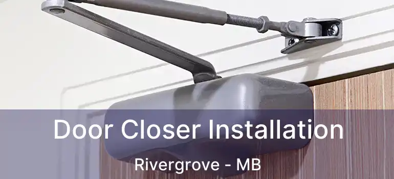  Door Closer Installation Rivergrove - MB