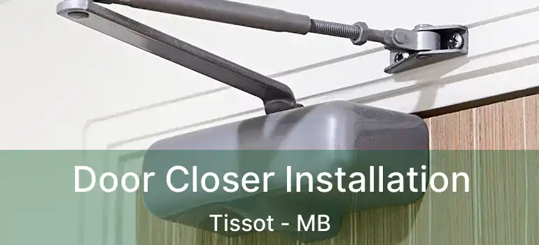  Door Closer Installation Tissot - MB