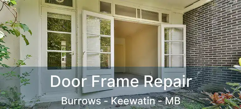  Door Frame Repair Burrows - Keewatin - MB
