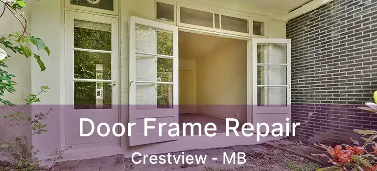  Door Frame Repair Crestview - MB