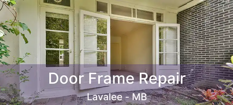  Door Frame Repair Lavalee - MB