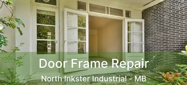  Door Frame Repair North Inkster Industrial - MB