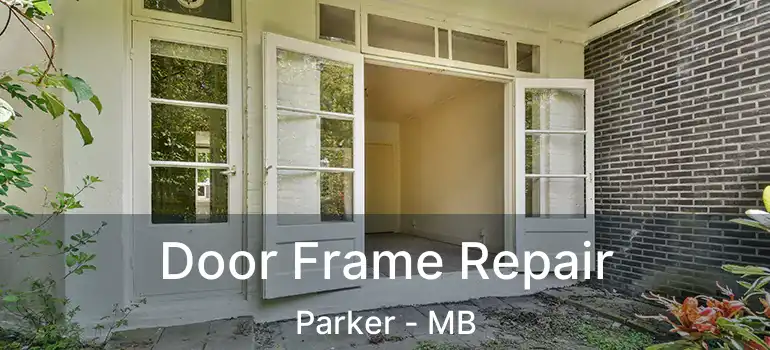 Door Frame Repair Parker - MB