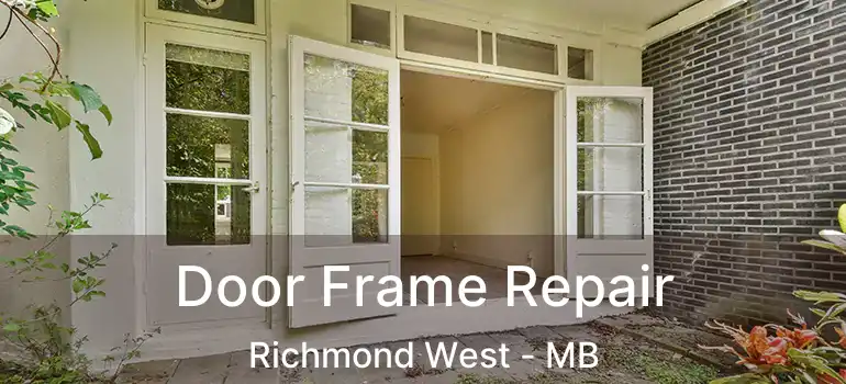  Door Frame Repair Richmond West - MB