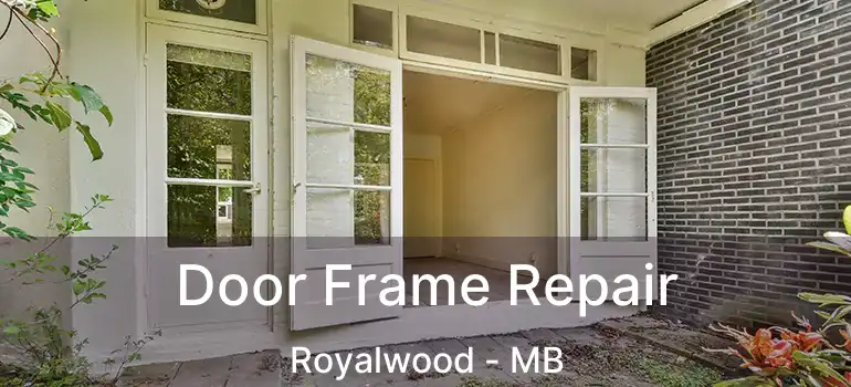  Door Frame Repair Royalwood - MB