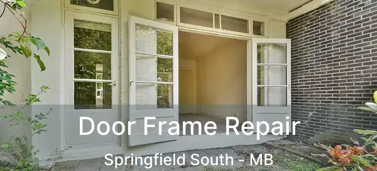  Door Frame Repair Springfield South - MB