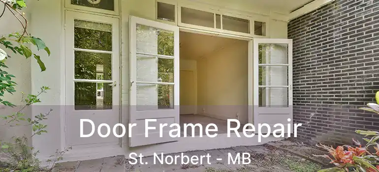  Door Frame Repair St. Norbert - MB