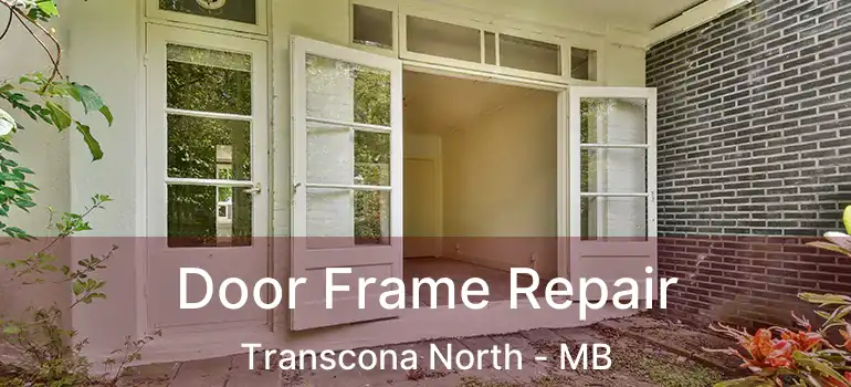 Door Frame Repair Transcona North - MB