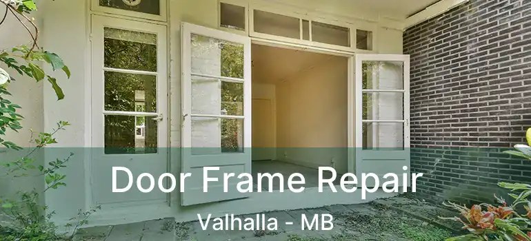  Door Frame Repair Valhalla - MB