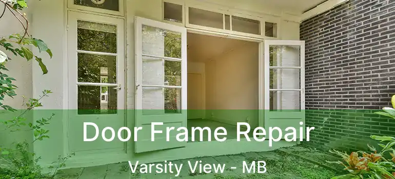  Door Frame Repair Varsity View - MB