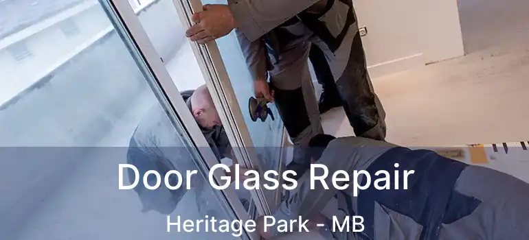  Door Glass Repair Heritage Park - MB