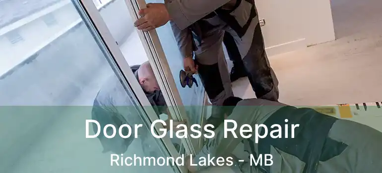  Door Glass Repair Richmond Lakes - MB