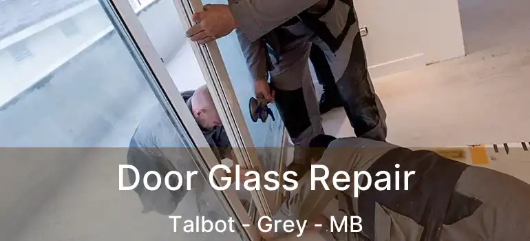  Door Glass Repair Talbot - Grey - MB