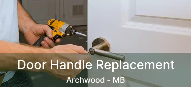  Door Handle Replacement Archwood - MB