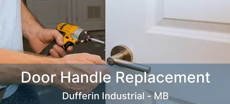  Door Handle Replacement Dufferin Industrial - MB