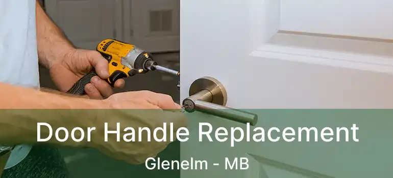  Door Handle Replacement Glenelm - MB