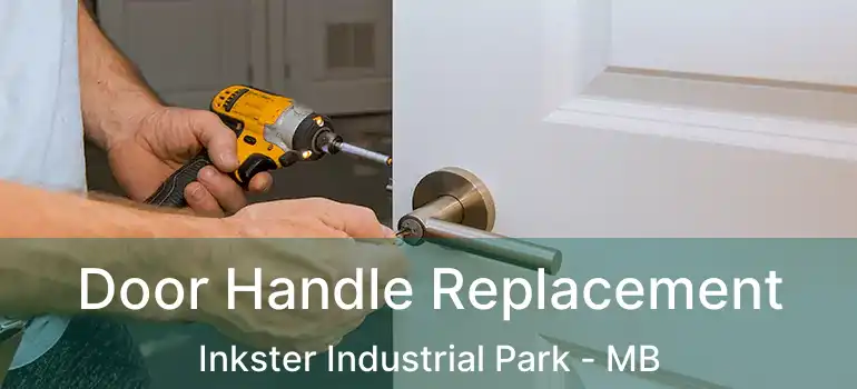  Door Handle Replacement Inkster Industrial Park - MB