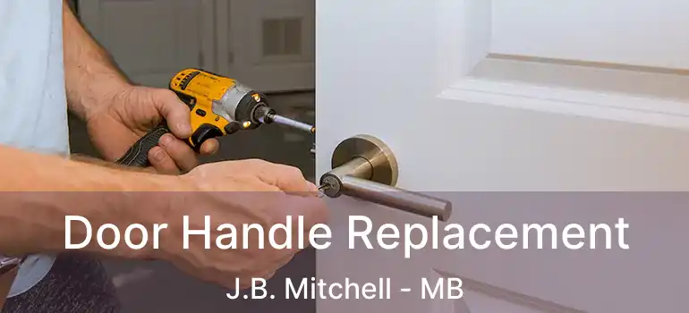  Door Handle Replacement J.B. Mitchell - MB