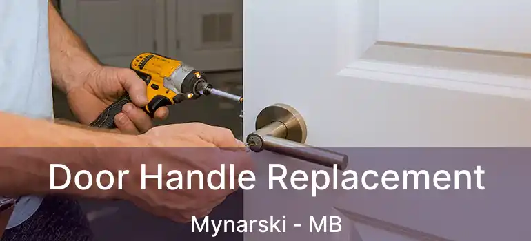  Door Handle Replacement Mynarski - MB