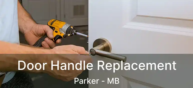  Door Handle Replacement Parker - MB