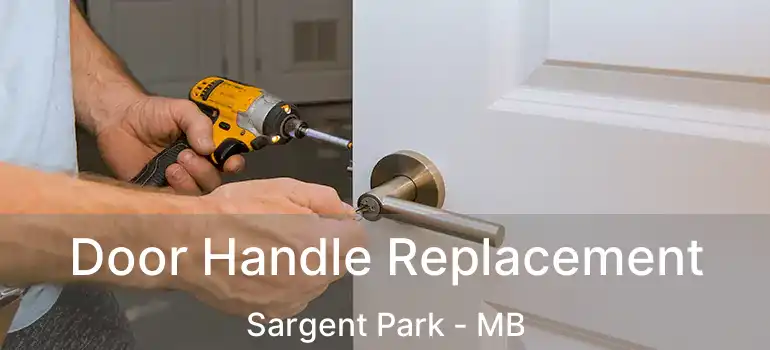  Door Handle Replacement Sargent Park - MB
