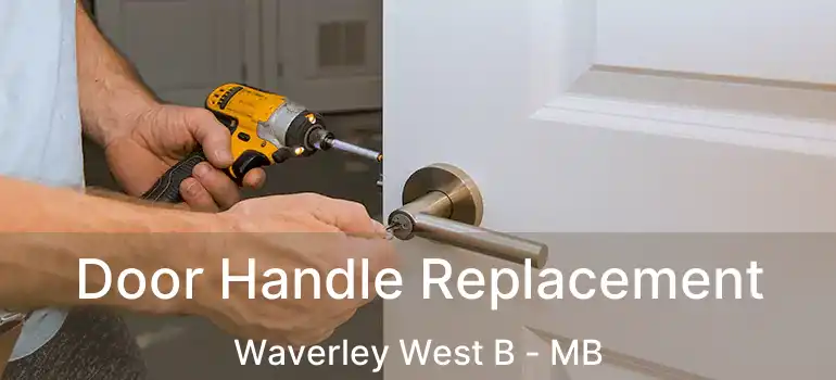  Door Handle Replacement Waverley West B - MB