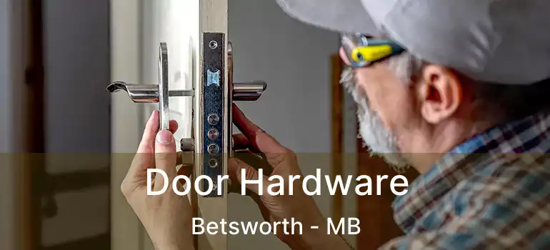  Door Hardware Betsworth - MB