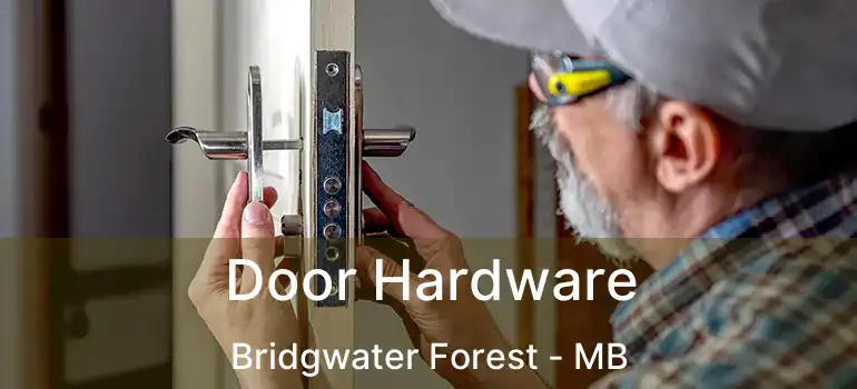  Door Hardware Bridgwater Forest - MB